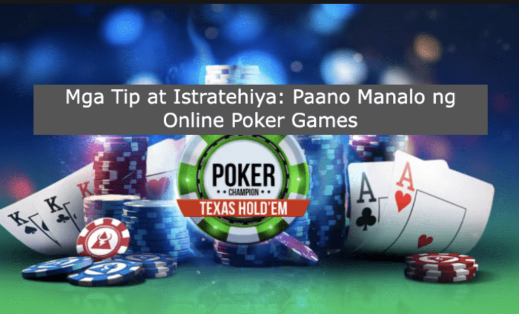 Mga Tip at Istratehiya: Paano Manalo ng Online Poker Games